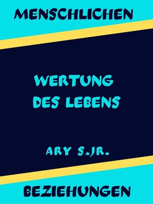 cover image of Menschlichen Beziehungen Wertung des Lebens